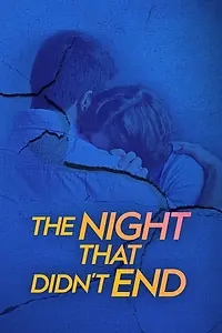Постер к сериалу «The Night That Didn't End (2018 - 2019)»