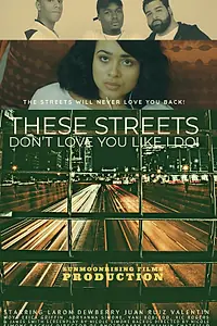 Постер к сериалу «These Streets Don't Love You Like I Do! (2019)»