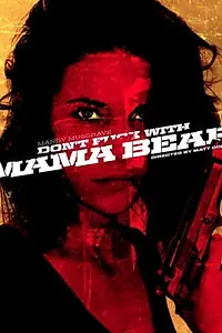 Постер к фильму «Mama Bear (2019)»