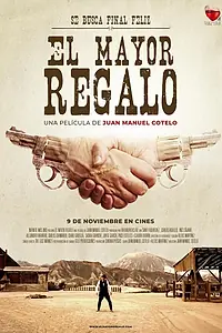 Постер к фильму «El mayor regalo (2018)»