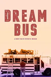 Постер к фильму «Dream Bus (2019)»
