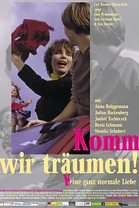Постер к фильму «Komm, wir träumen! (2004)»
