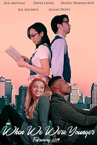 Главный постер фильма «When We Were Younger (2019)»