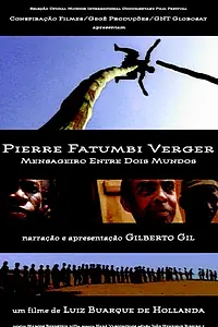 Постер к фильму «Pierre Fatumbi Verger: Mensageiro Entre Dois Mundos (2000)»