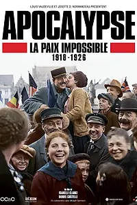 Постер к сериалу «Апокалипсис: Бесконечная война 1918-1926 (2018)»
