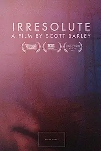 Постер к фильму «Irresolute (2013)»