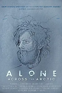 Постер к фильму «Alone Across the Arctic (2019)»