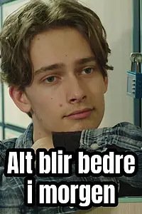 Главный постер фильма «Alt blir bedre i morgen (2018)»