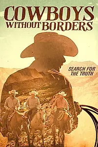 Главный постер фильма «Cowboys Without Borders (2020)»