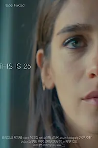 Постер к фильму «This Is 25 (2019)»