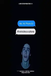 Главный постер фильма «Me, My Phone & I (2018)»