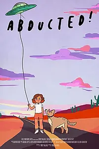 Постер к фильму «Abducted! (2018)»