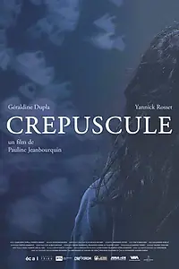 Постер к фильму «Crépuscule (2018)»