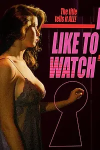Постер к фильму «I Like to Watch (1982)»