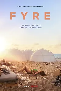 Постер к фильму «FYRE: Величайшая вечеринка, которая не состоялась (2019)»