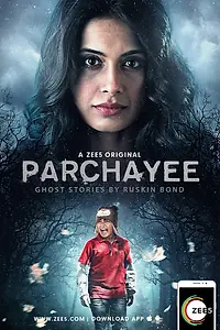Постер к сериалу «Parchhayee: Ghost Stories By Ruskin Bond (2019)»
