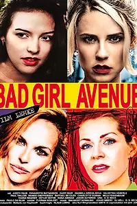 Постер к фильму «Bad Girl Avenue (2018)»