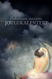 Постер к сериалу «Aikuisen naisen joulukalenteri (2018)»