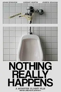 Постер к фильму «Nothing Really Happens (2017)»
