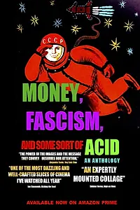 Главный постер фильма «Money, Fascism, and Some Sort of Acid (2020)»