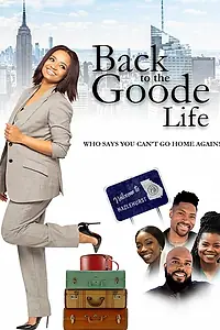Главный постер фильма «Back to the Goode Life (2019)»
