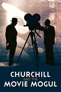 Постер к фильму «Churchill and the Movie Mogul (2019)»