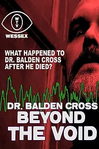 Главный постер фильма «Dr. Balden Cross: Beyond The Void (2018)»