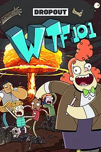 Главный постер мультсериала «WTF 101 (2019)»