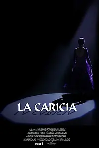 Главный постер фильма «La Caricia (2018)»
