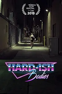 Постер к фильму «Hard-ish Bodies (2019)»