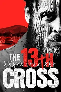 Постер к фильму «The 13th Cross (2020)»