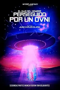 Постер к фильму «El hijo del hombre perseguido por un O.V.N.I. (2019)»