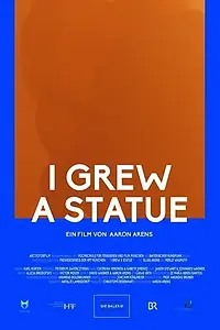 Постер к фильму «I Grew A Statue (2019)»