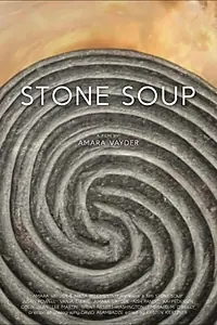 Постер к фильму «Stone Soup (2022)»