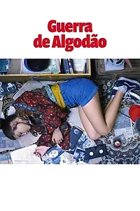 Постер к фильму «Guerra de Algodão (2018)»
