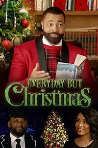 Постер к фильму «Everyday But Christmas (2019)»