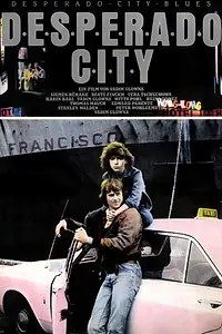 Постер к фильму «Десперадо-Сити (1981)»