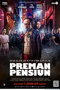 Главный постер фильма «Preman Pensiun (2019)»