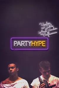 Главный постер фильма «Party Hype (2018)»