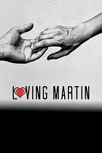 Постер к фильму «Loving Martin (2019)»