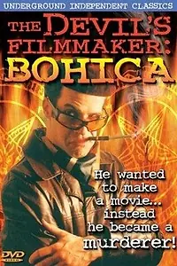 Постер к фильму «The Devil's Filmmaker: Bohica (2003)»