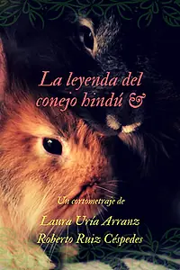 Главный постер фильма «La leyenda del conejo hindú (2017)»