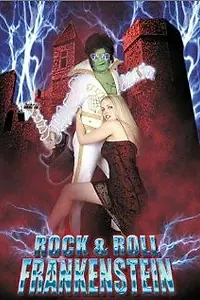 Главный постер фильма «Rock 'n' Roll Frankenstein (1999)»