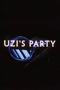 Главный постер фильма «Uzi's Party (2015)»