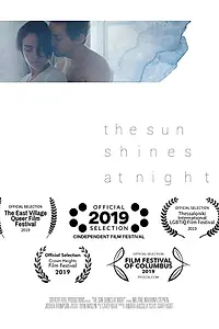 Постер к фильму «The Sun Shines at Night (2019)»