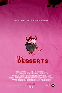 Постер к фильму «Just Desserts (2018)»
