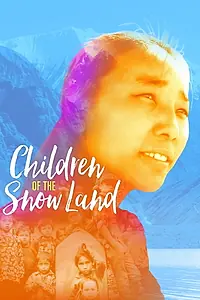 Постер к фильму «Children of the Snow Land (2018)»