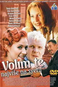 Главный постер фильма «Volim te najvise na svetu (2003)»