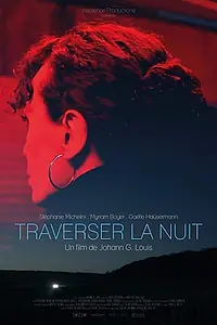 Главный постер фильма «Traverser la nuit (2019)»
