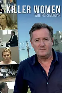 Постер к сериалу «Killer Women with Piers Morgan (2016 - 2017)»